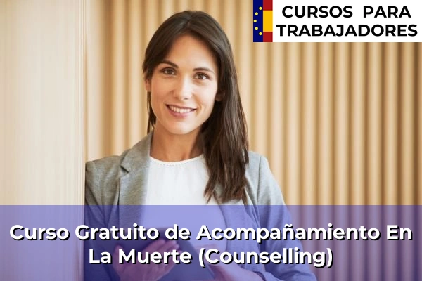 Curso Gratuito de Atención al Cliente y Calidad del Servicio 45 Curso Gratuito de Acompañamiento En La Muerte (Counselling)