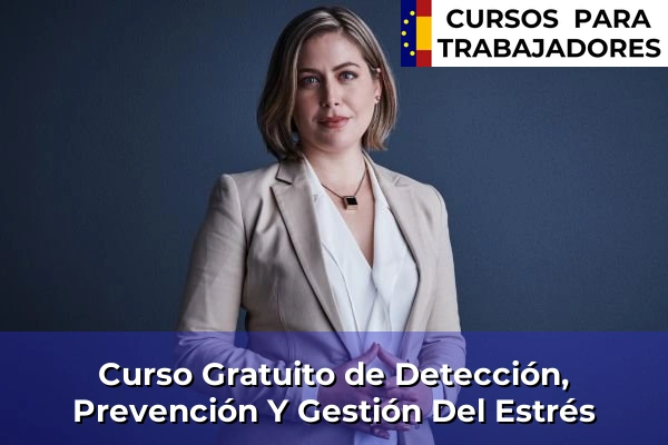 Curso Gratuito de Atención al Cliente y Calidad del Servicio 51 Curso Gratuito de Detección, Prevención Y Gestión Del Estrés
