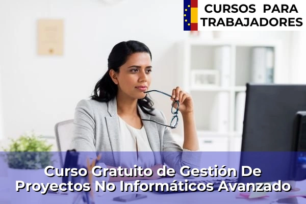 Curso Gratuito de Gestión De Proyectos No Informáticos Avanzado