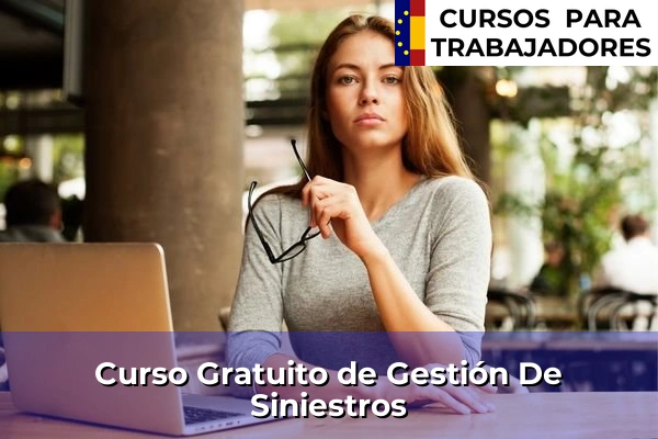 Curso Gratuito de Operaciones De Riesgo Nivel I 47 Curso Gratuito de Gestión De Siniestros