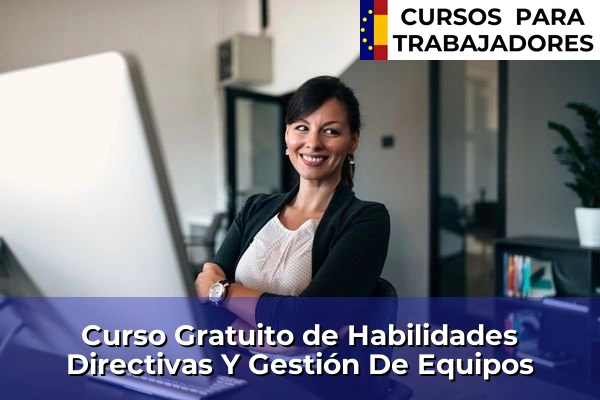 Curso Gratuito de ADGD0208: Gestión integrada de Recursos Humanos 48 Curso Gratuito de Habilidades Directivas Y Gestión De Equipos