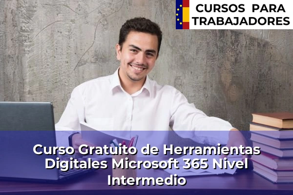 Curso Gratuito de Herramientas Digitales Microsoft 365 Nivel Intermedio