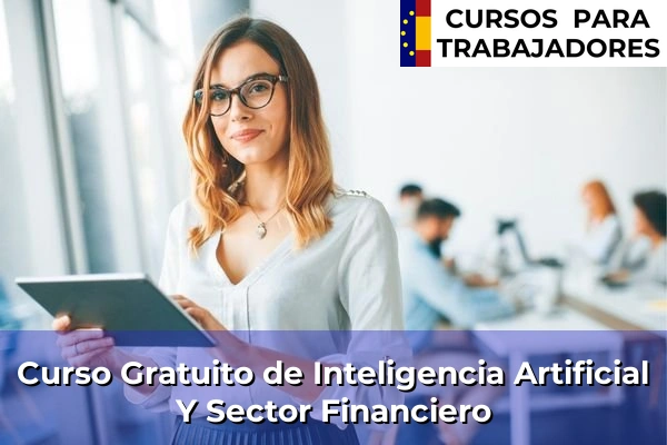 Curso Gratuito de Inteligencia Artificial Y Sector Financiero