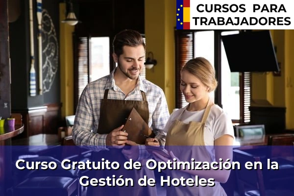 Curso Gratuito de Animación Turística 49 Curso Gratuito de Optimización en la Gestión de Hoteles