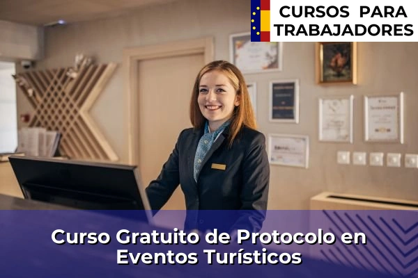 Curso Gratuito de Animación Turística 52 Curso Gratuito de Protocolo en Eventos Turísticos