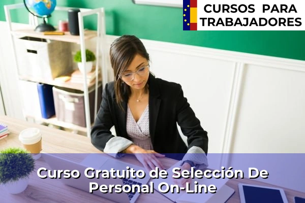 Curso Gratuito de ADGD0208: Gestión integrada de Recursos Humanos 52 Curso Gratuito de Selección De Personal On-Line