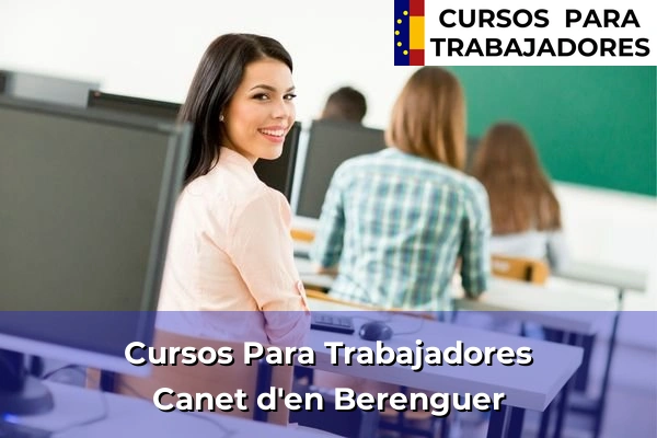 Cursos para trabajadores en Canet d'en Berenguer