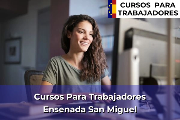 Cursos para trabajadores en Ensenada San Miguel
