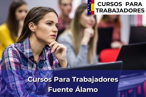 Cursos para trabajadores en Fuente Álamo