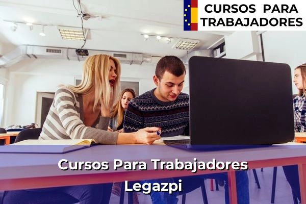 Cursos para trabajadores en Legazpi