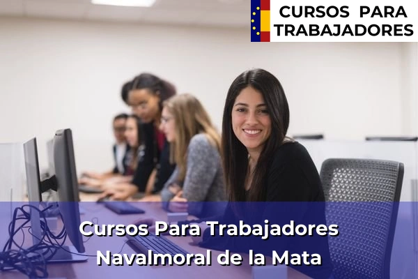 Cursos para trabajadores en Navalmoral de la Mata