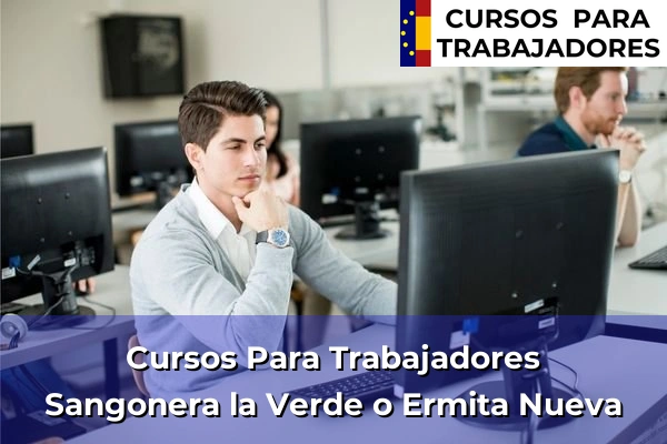 Cursos para trabajadores en Sangonera la Verde o Ermita Nueva