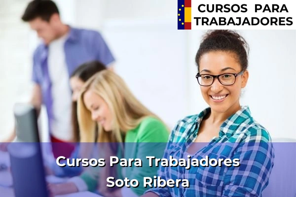 Cursos para trabajadores en Soto Ribera